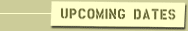 Upcoming Dates